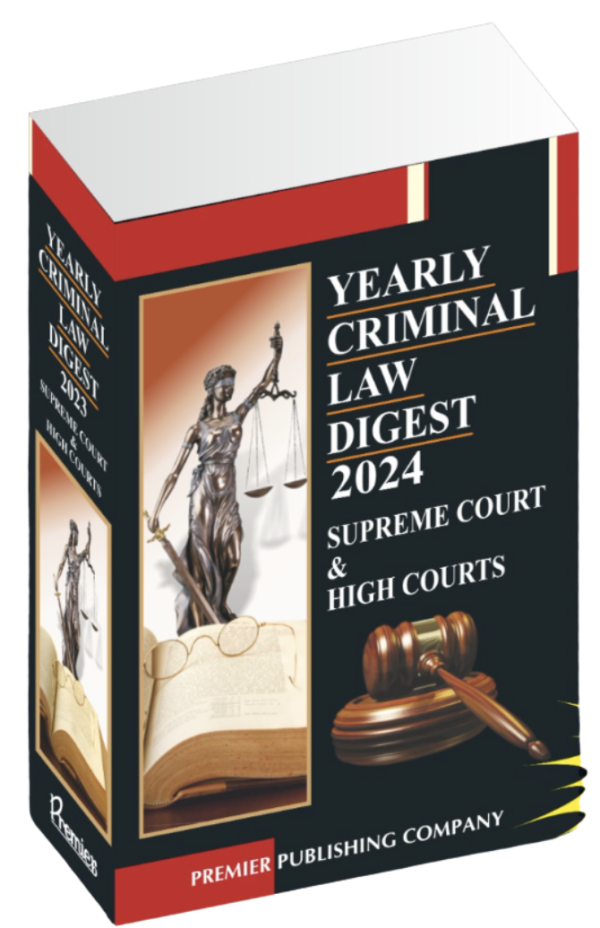 Yearly Criminal Law Digest 2024 (Includes Supreme Court & High Courts) – Edition 2025